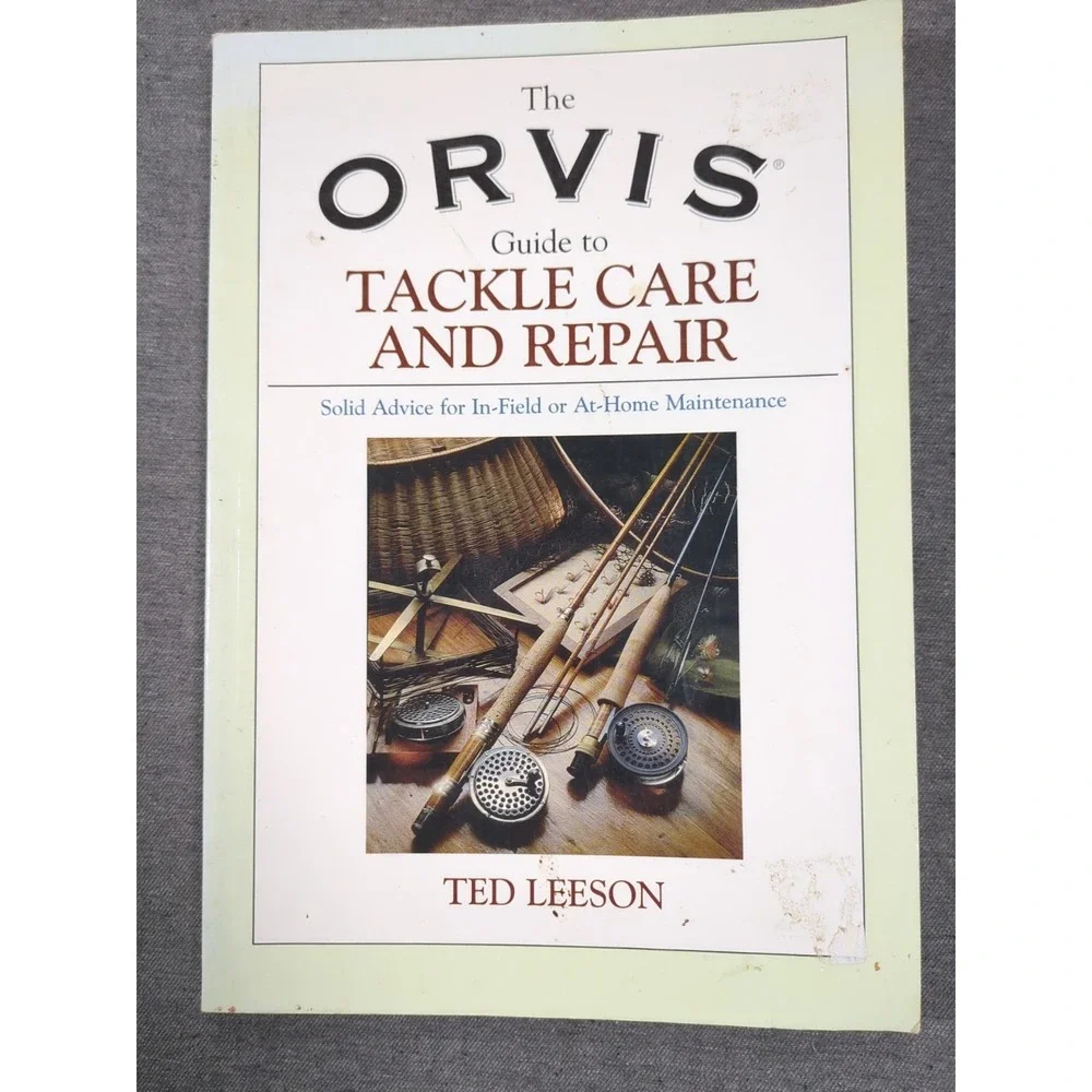 2006 Orvis Guide to Tackle Care and Repair Ted Leeson Vintage‎ Trade Paperback